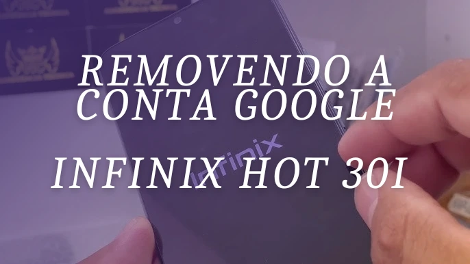 Infinix Hot 30i: Excluindo a conta Google do smartphone
